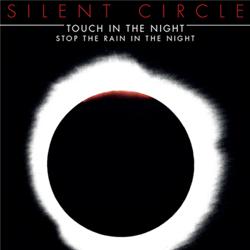 SILENT CIRCLE - TOUCH IN THE NIGHT - Discoring Records