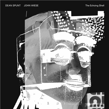 Dean Spunt & John Wiese - The Echoing Shell - Drag City