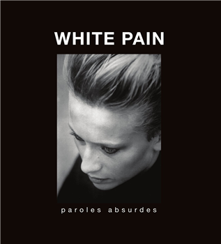 White Pain - Paroles Absurdes - Camisole Records