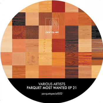 Various Artists - Parquet Most Wanted EP 21 - Parquet Recordings