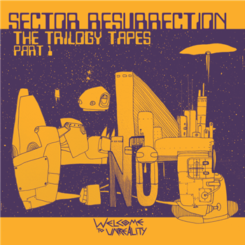 Sector - Resurrection - The trilogy tapes pt1 - Welcome To Unreality