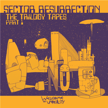 Sector - Resurrection - The trilogy tapes pt1 - Welcome To Unreality Sector - Resurrection - The trilogy tapes pt1 - Welcome To Unreality
