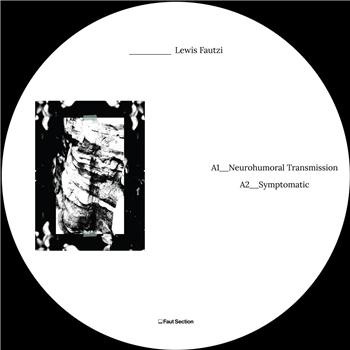 Lewis Fautzi - Neurohumoral Transmission EP - Faut Section
