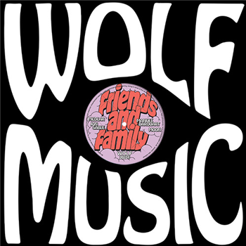 Various Artists - Friends & Family EP - WOLF MUSIC