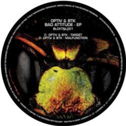 Optiv & BTK - Bad Attitude EP - Blackout Music