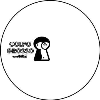 Various Artists - Colpo Grosso Vol. 1 - Colpo Grosso Edits