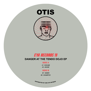Otis - Danger At The Tendo Dojo EP - EYA Records
