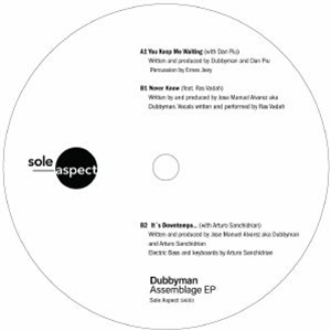 Dubbyman - Assemblage EP - Sole Aspect Dubbyman - Assemblage EP - Sole Aspect