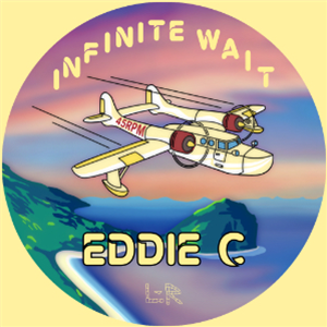 EDDIE C - INFINITE WAIT - Lips & Rhythm Records
