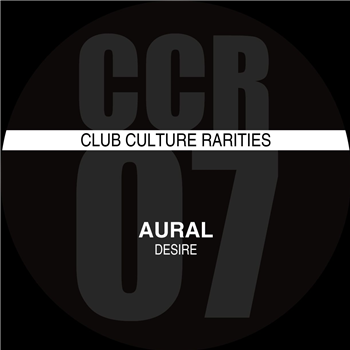 AURAL - DESIRE - Club Culture Rarities -Dfc AURAL - DESIRE - Club Culture Rarities -Dfc