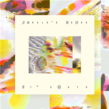 Donald’s House - 37° South EP - Waxo Paradiso Recordings Donald’s House - 37° South EP - Waxo Paradiso Recordings
