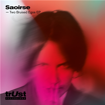 Saoirse - Two Bruised Egos Ep - Trust