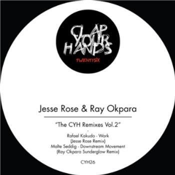 Jesse Rose & Ray Okpara - The Cyh Remixes Vol 2 - Clap Your Hands Jesse Rose & Ray Okpara - The Cyh Remixes Vol 2 - Clap Your Hands