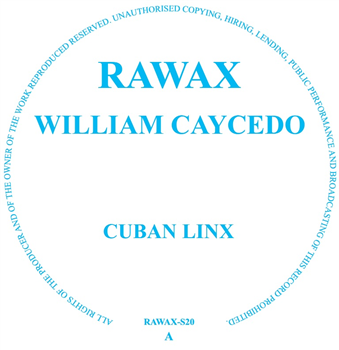 William Caycedo - Cuban Linx - Rawax