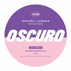 ARNIC - Exposed Memory EP - Oscuro London Records