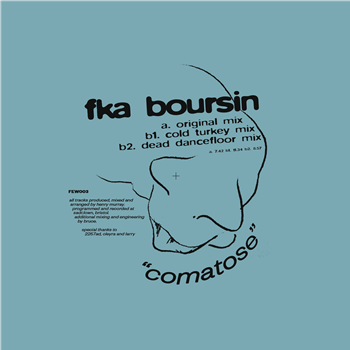 FKA Boursin - Comatose - Few & Far Between