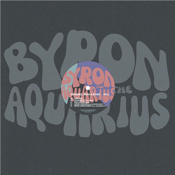 Byron The Aquarius - Shroomz, Guns and Roses Vol.1 - TALKNOI$E Byron The Aquarius - Shroomz, Guns and Roses Vol.1 - TALKNOI$E