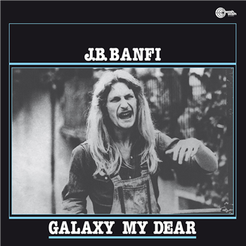 J.B. BANFI - GALAXY MY DEAR (LP+INSERT) - WAH WAH RECORDS SUPERSONIC SOUNDS