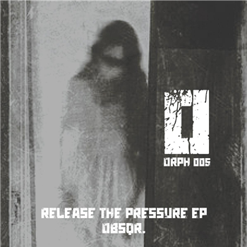 Obsqr - Release The Pressure EP [sliver vinyl / label sleeve] - The Orphanage