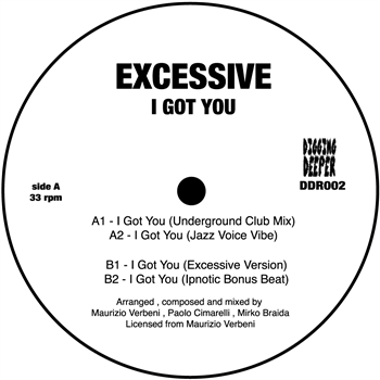 Excessive - I Got You - Digging Deeper Music Excessive - I Got You - Digging Deeper Music