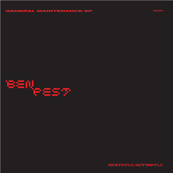 Ben Pest - General Maintenance EP (Red Vinyl) - No Static / Automatic Ben Pest - General Maintenance EP (Red Vinyl) - No Static / Automatic