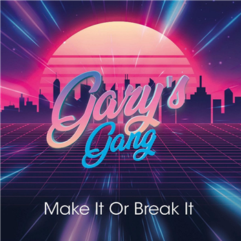 GARYS GANG - MAKE IT OR BREAK IT - Random Vinyl GARYS GANG - MAKE IT OR BREAK IT - Random Vinyl