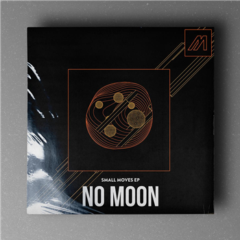 No Moon - Small Moves EP - Mechatronica Music