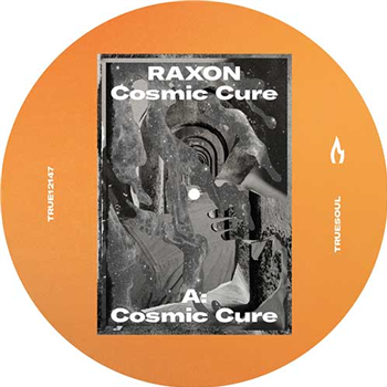Raxon - Cosmic Cure - TRUESOUL
