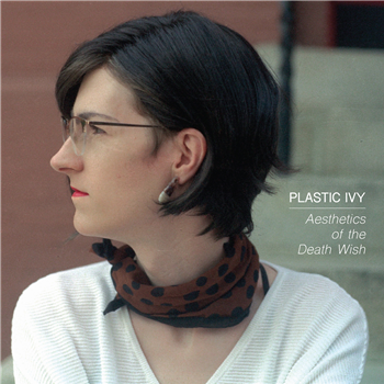 Plastic Ivy - Aesthetics of the Death Wish - Kraftjerkz Plastic Ivy - Aesthetics of the Death Wish - Kraftjerkz