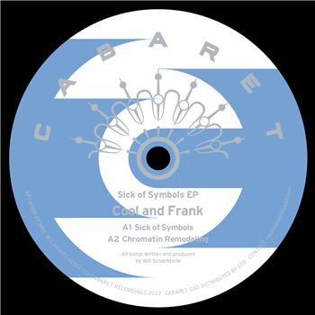 Cool and Frank - Sick of Symbols EP - Cabaret Recordings