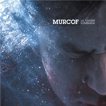 Murcof - La Sangre Iluminada - Infine