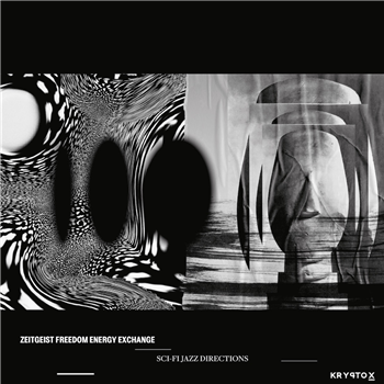 Zeitgeist Freedom Energy Exchange - Sci-Fi Jazz Directions - Kryptox Zeitgeist Freedom Energy Exchange - Sci-Fi Jazz Directions - Kryptox