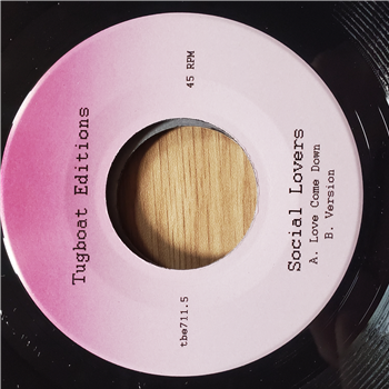 Social Lovers - LOVE COME DOWN (DUB MIX) 7" - Tugboat Edits