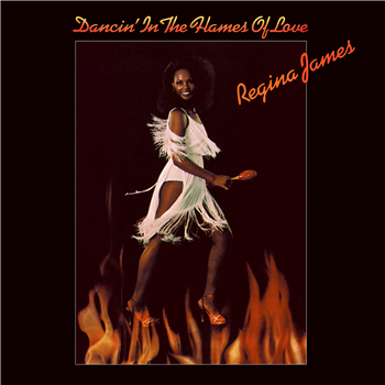 Regina James - Dancin’ In The Flames of Love - ReGrooved Records