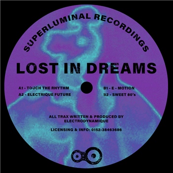 Electrodynamique - Lost In Dreams EP - Superluminal Recordings Electrodynamique - Lost In Dreams EP - Superluminal Recordings