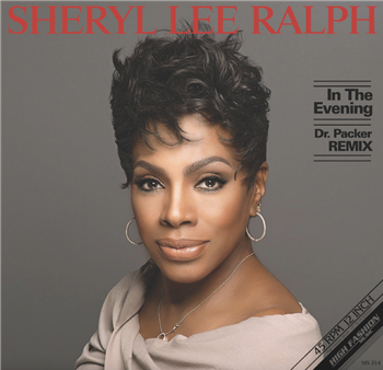 SHERYL LEE RALPH - IN THE EVENING (DR. PACKER REMIXES) - High Fashion Music