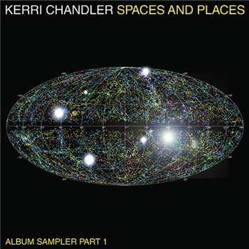 Kerri Chandler - Spaces And Places - Album Sampler 1 (Black Vinyl) - Kaoz Theory