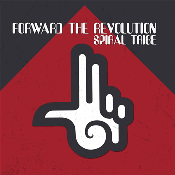 Spiral Tribe - Forward The Revolution - Spiral Tribe SP23