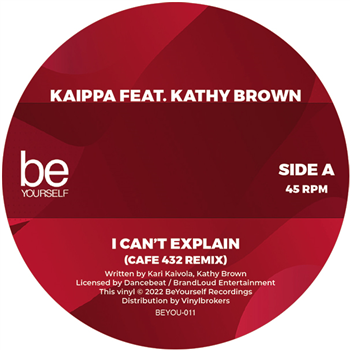 KAIPPA feat. KATHY BROWN - I CANT EXPLAIN - BeYourself Recordings
