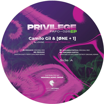 Camilo Gil & [ØNE+1] - Privilege EP "In loving memory to Octavio Gil ...1952 / 2017" - Fafo Records