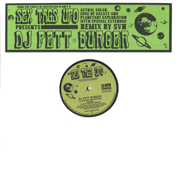 DJ Fett Burger - Astral Solar, Edge of Galaxy, Planetary Exploration - Sex Tags Ufo