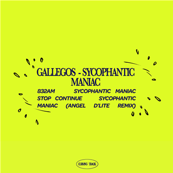 Gallegos - Sycophantic Maniac - Curving Track