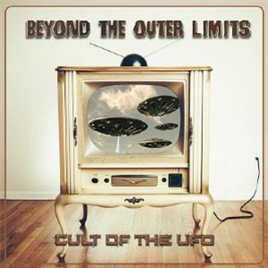 CULT OF THE UFO - Beyond The Outer Limits - Enlightenment CULT OF THE UFO - Beyond The Outer Limits - Enlightenment
