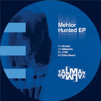 Mehlor - Hunted Ep - TALMAN RECORDS