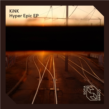 KiNK - Hyper Epic - Sofia KiNK - Hyper Epic - Sofia