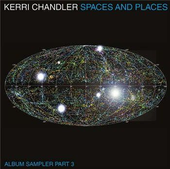 Kerri Chandler - Spaces And Places: Album Sampler 3 (2 X 12") - Kaoz Theory
