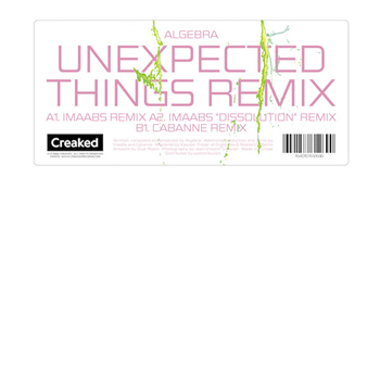 Algebra - Unexpected Things Remix (incl Cabanne remix) - Creaked Records