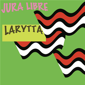Larytta - Jura Libre - Creaked Records