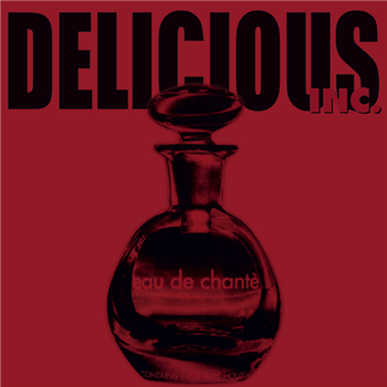 DELICIOUS INC. - EAU DE CHANTÈ - Groovin Recordings