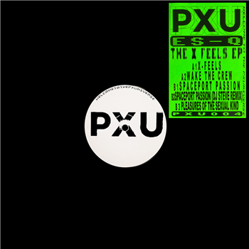ES-Q - The X Feels EP - Parallax Unknown ES-Q - The X Feels EP - Parallax Unknown